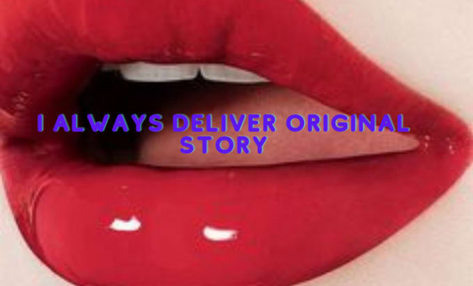 Write dirty, erotic story , tailored to your wishes by Rubycrowd - Fiverr