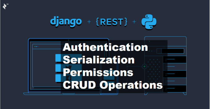Django restful api developer for authentication, permissions ...