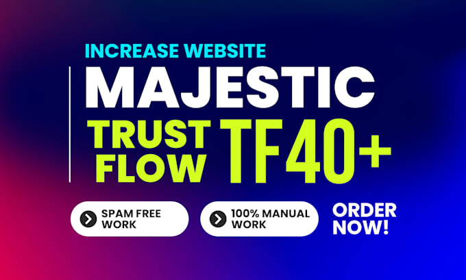increase majestic trust flow tf 40 plus by seo backlinks