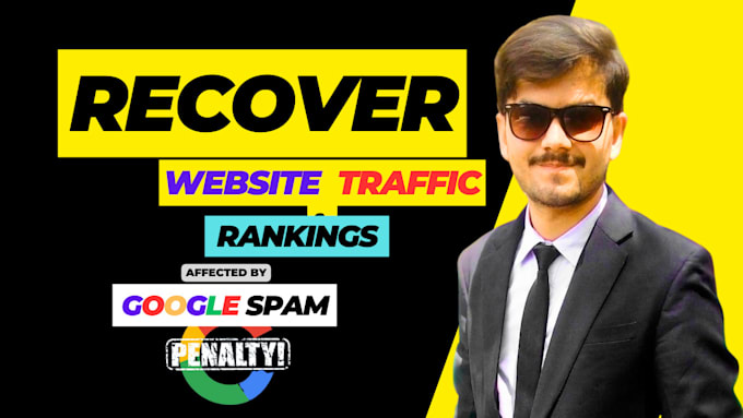recover website traffic and ranking affected by google spam penalties