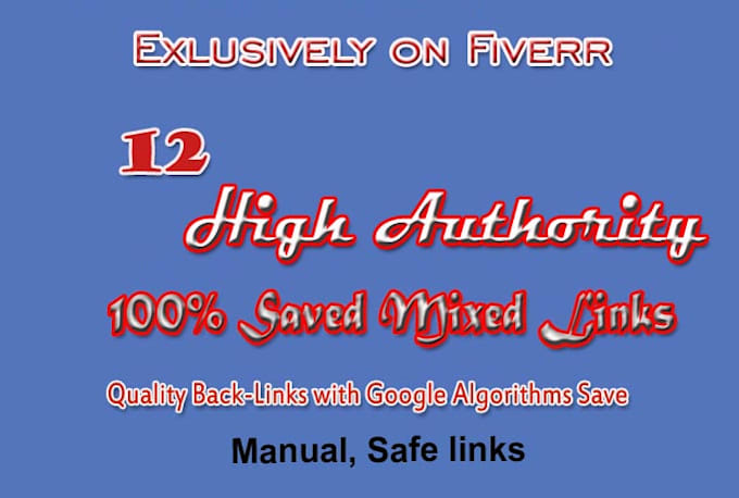 do 12 high authority 100 percent safe links for your site