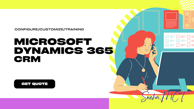 configure, customize, or provide training on microsoft dynamics 365 CRM