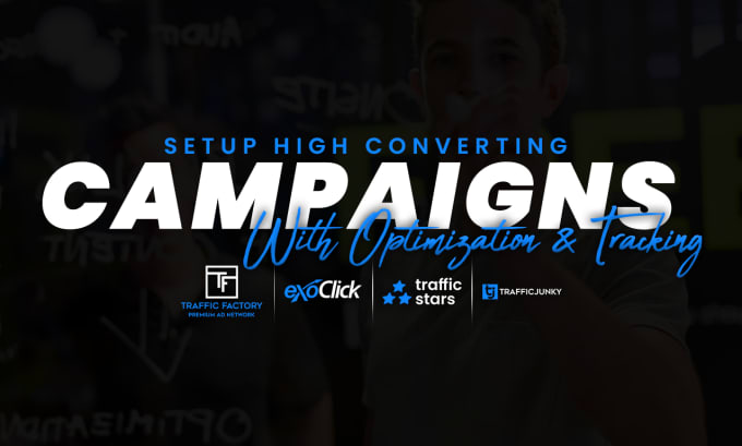 setup and manage your traffic junky and exoclick campaigns