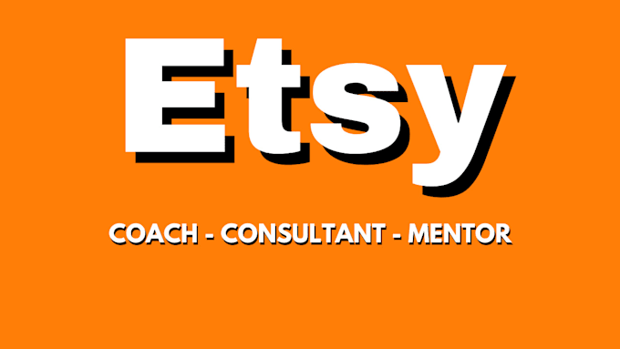 be your etsy coach consulter to increase sales