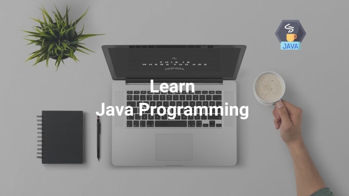 Teach you java programming basics level to advanced by Softecware | Fiverr