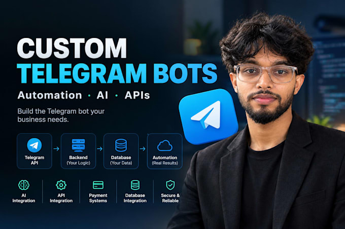develop a custom telegram bot with API and automation