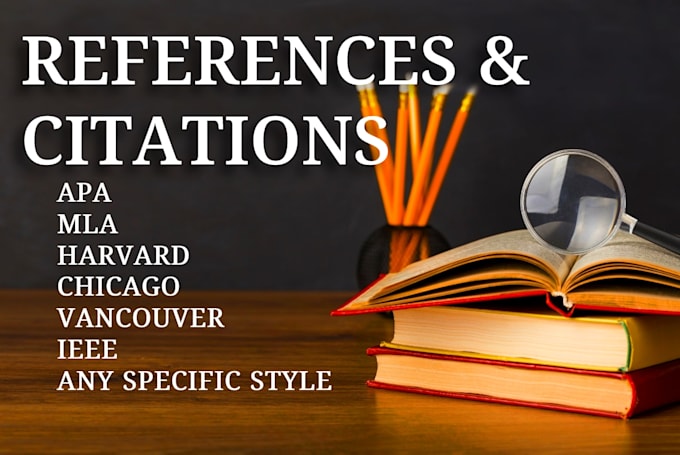 Do references and citations in apa,mla,harvard or any style by Erix1986 ...