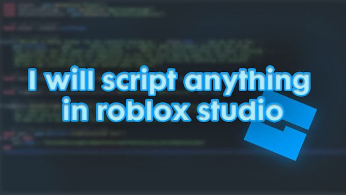 Script almost anything in roblox studio by Marcedwens | Fiverr