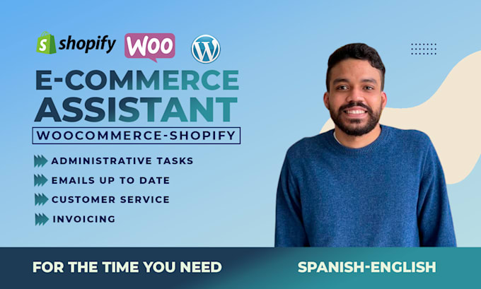 be your ecommerce assistant or asistente virtual for administrative tasks