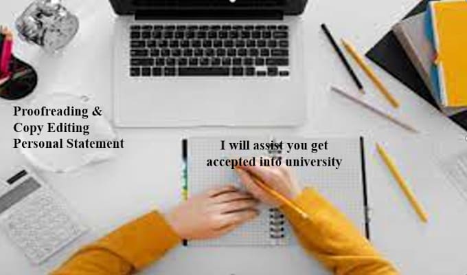 proofread and edit any personal statement, statement of purpose, admission essay