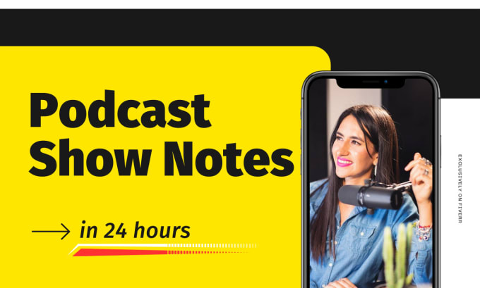 write engaging show notes for your podcast in 24hrs