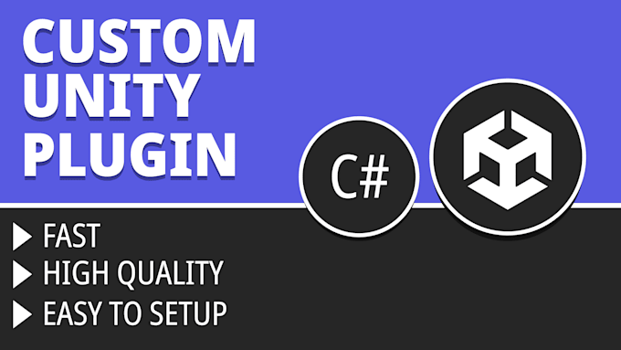 Develop custom unity plugins to enhance your game by Stiexeeno | Fiverr