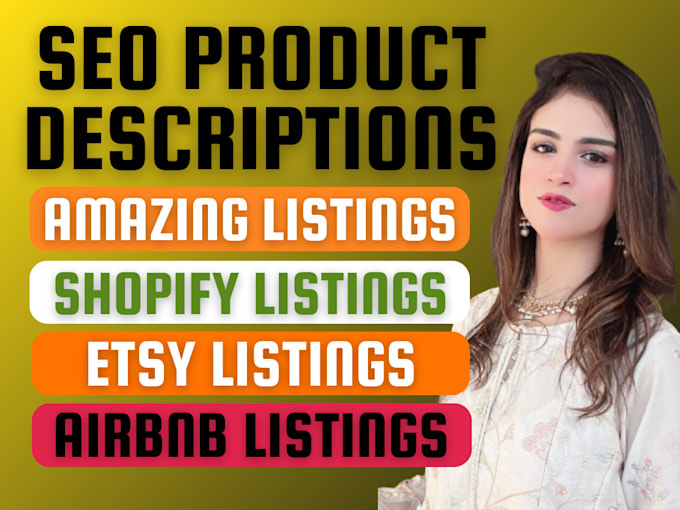 write SEO product descriptions for amazon, shopify, etsy and airbnb listings