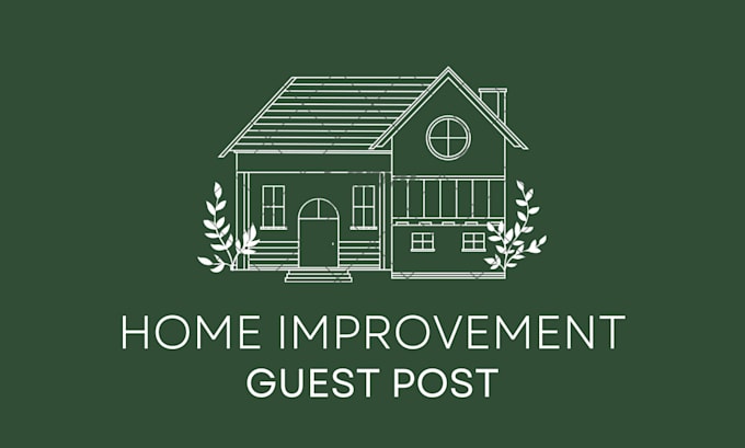do home improvement guest posts on the high da home improvement blog