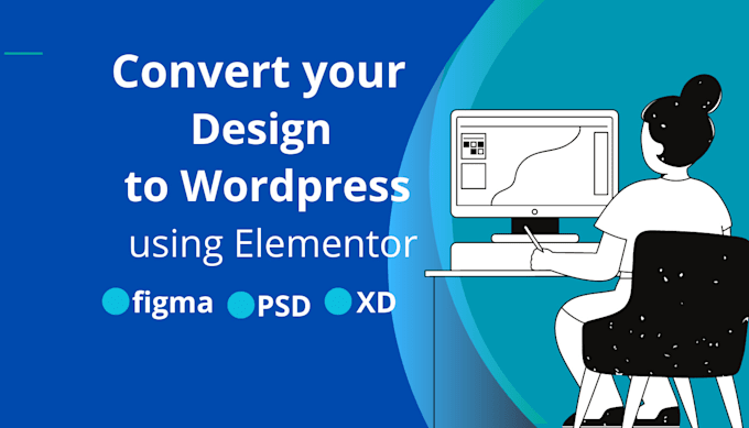 convert psd figma design to wordpress website using elementor pro