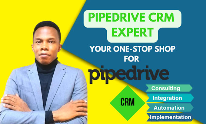 provide pipedrive CRM consulting, setup, integrate, and automate pipedrive CRM
