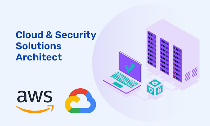 aws, google cloud solution architect, cyber security expert
