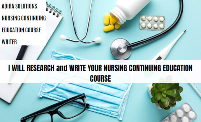 research and write nursing continuing education courses