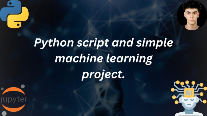 Write python script and simple machine learning project by Ussef01 | Fiverr