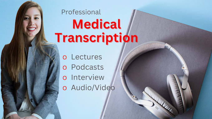 do professional medical transcription