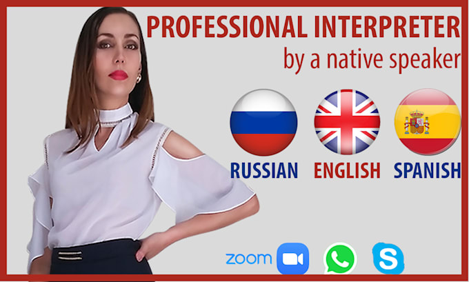 interpret to or from russian or spanish professionally traductor español ruso
