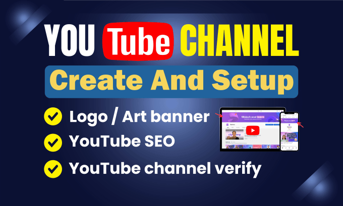 Youtube channel create and setup with logo, banner full creation also ...