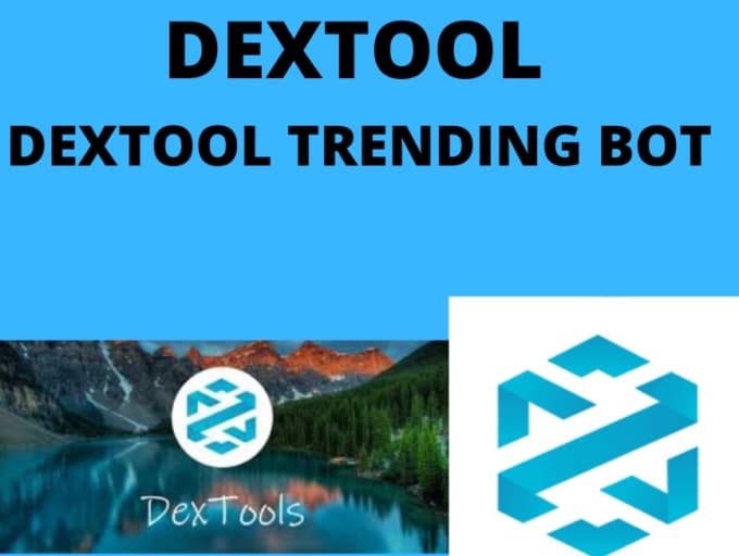 Develop Dextool Trending Bot Ranking Bot Dextool Bot By Stelph Fiverr