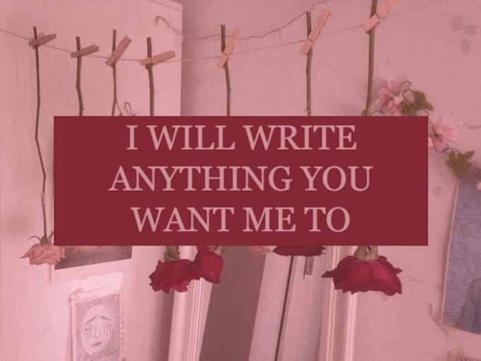 write anything you want me to