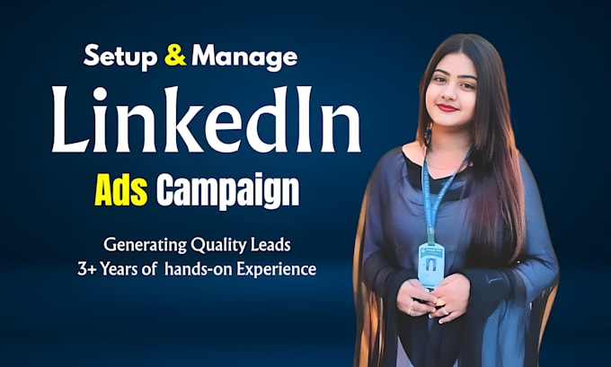 setup and manage linkedin ads campaign for your business and service leads