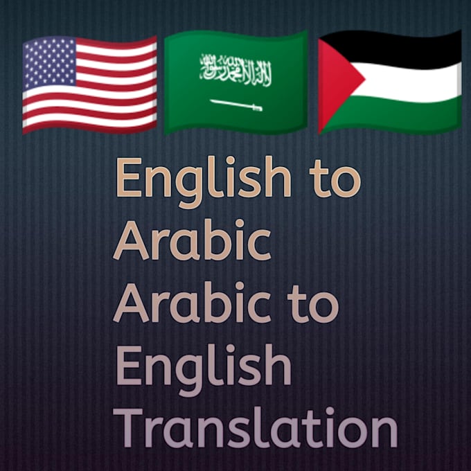 Translation english to arabic arabic to english by Mosharof25 Fiverr