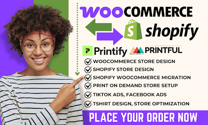 design or migrate woocommerce shopify printify printful print on demand store