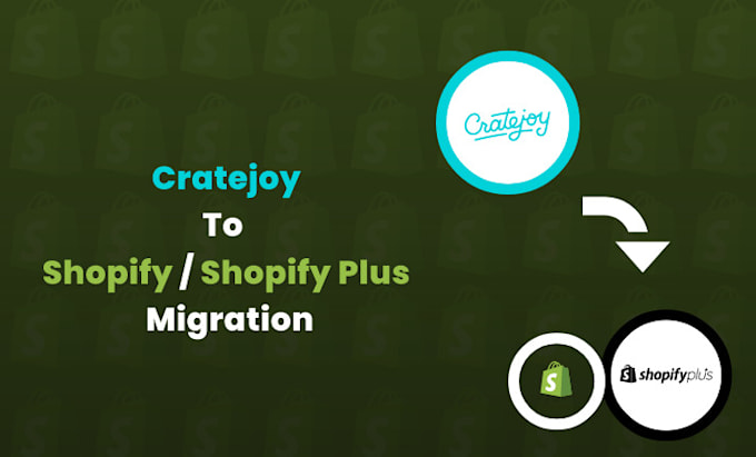 migrate data from your cratejoy store to shopify store