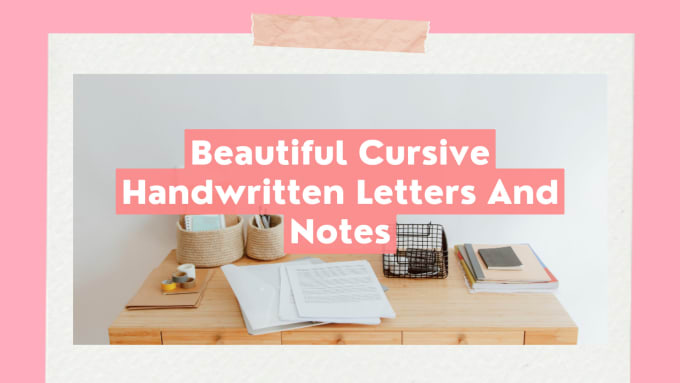Handwrite your notes and letters in cursive by Walkim2014 Fiverr