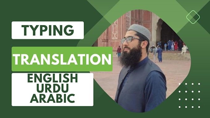 type and translate english,arabic and urdu professionally
