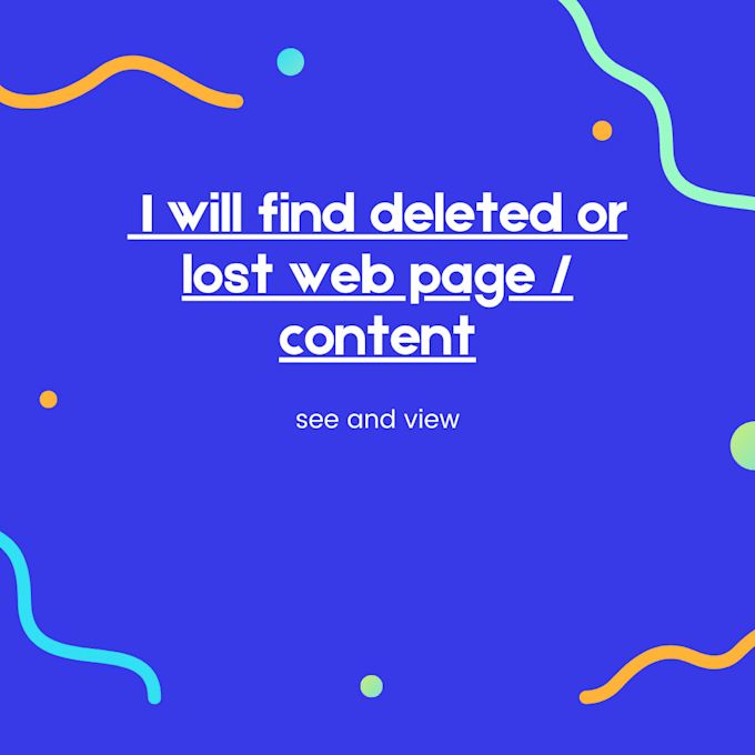 find deleted or lost content or web page