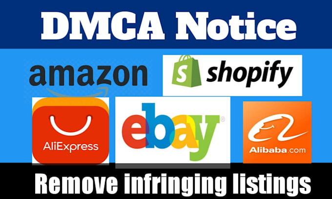 takedown copyright product listing on shopify, etsy, ebay, amazon under dmca