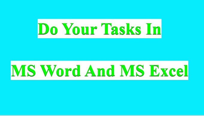 You tasks in ms word and excel by Zeeshan_ali_mon | Fiverr