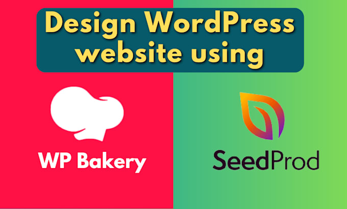 design wordpress website with wpbakery, seedprod page builder