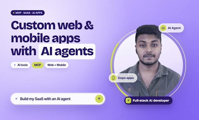 build custom web, or mobile apps mvp or saas with ai agent, tools, mcp