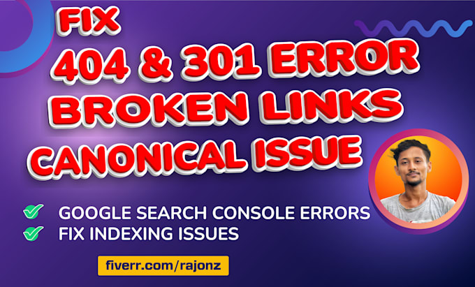 fix 301 redirect, 404 errors, broken links, indexing and canonical issues