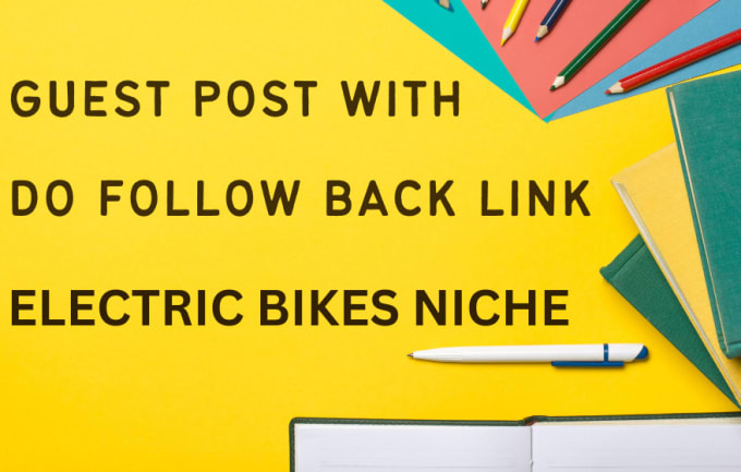 Boost Your Electric Bike Site's Reach with Expert Guest Post Service