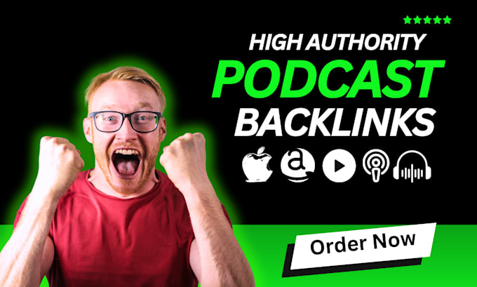 build 90 da high authority podcast backlinks from amazon, google music, spotify