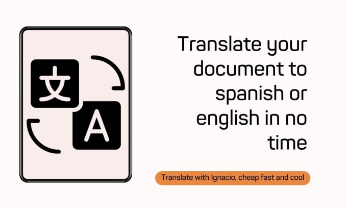 Translate any document or text from or to spanish by Ignaciojose Fiverr
