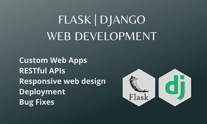 Develop flask and django web applications and rest apis by ...