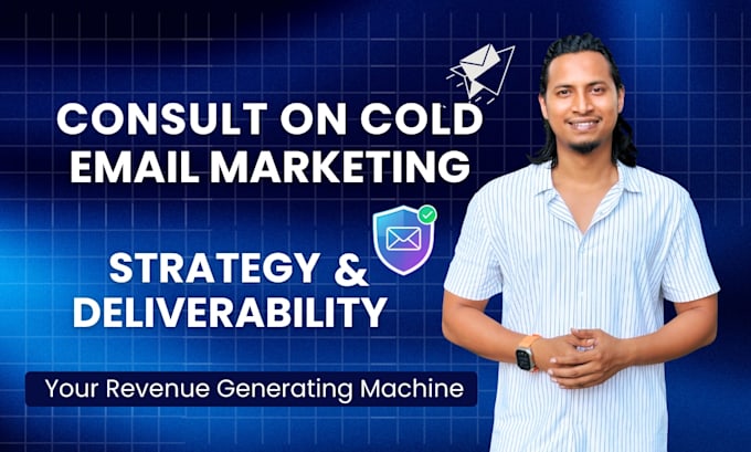 consult on cold email marketing strategy and deliverability