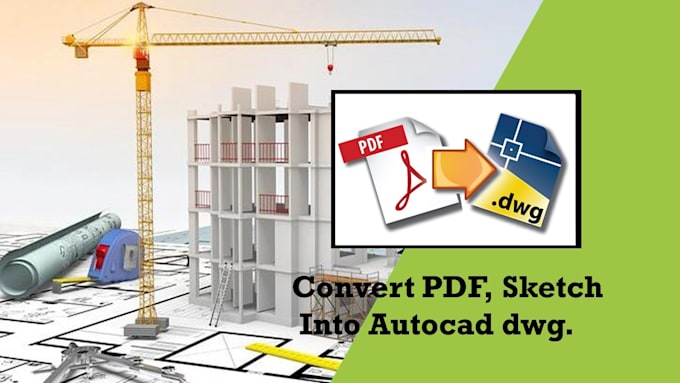 Convert pdf, sketch or image drawing to autocad 2d dwg by Architect ...