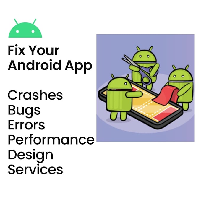 fix all android app bugs, defects, crashes and errors