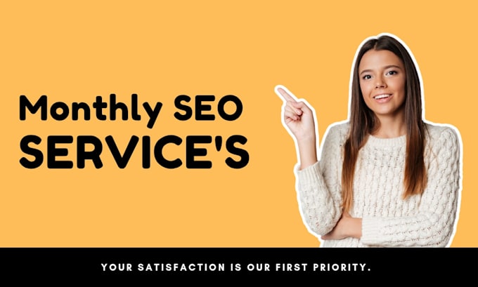 deliver complete monthly SEO services and help you to get ranking on google