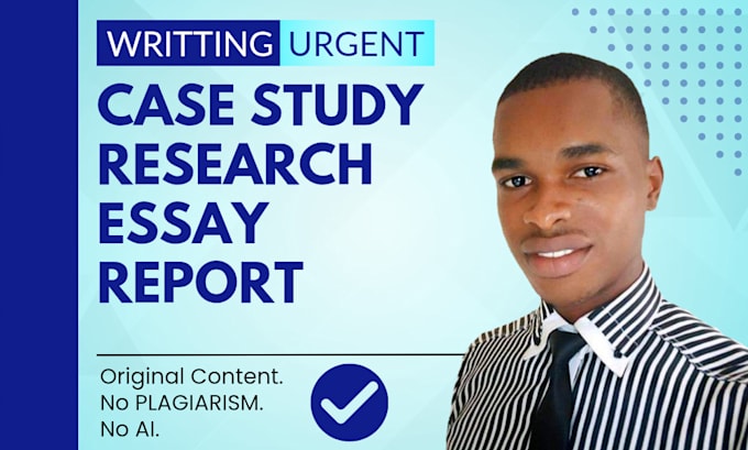 write quality case study analysis, research, summary and essay writing
