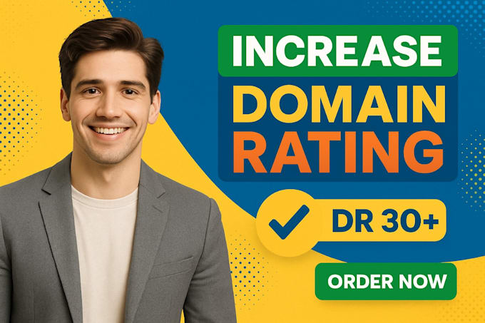 increase ahref domain rating, increase domain rating ahrefs dr 30 plus